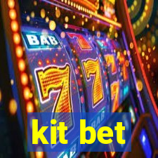 kit bet